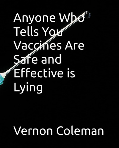 Anyone who tells you vaccines - anyone,